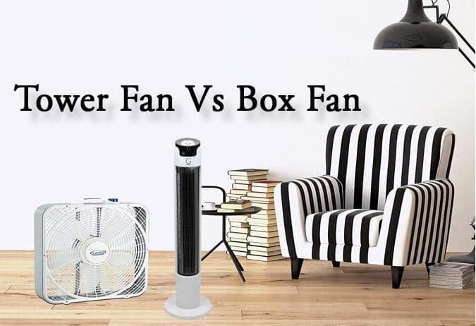 Tower Fan Vs Box Fan