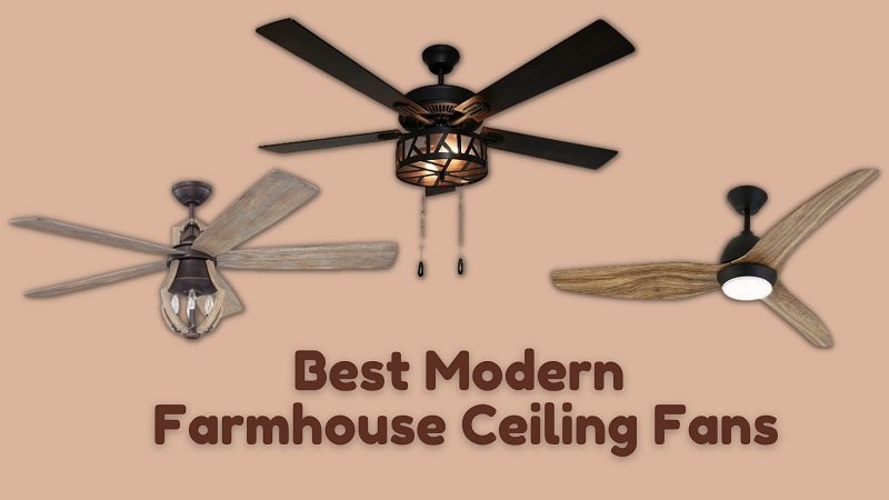 Best Modern Farmhouse Ceiling Fans