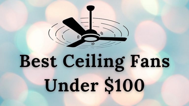 best ceiling fans under $100